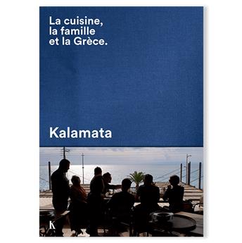 KALAMATA LE LIVRE La cuisine, la famille et la Grèce